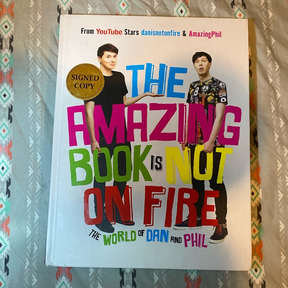 SIGNED The Amazing Book Is Not On Fire: The World Of Dan And Phil